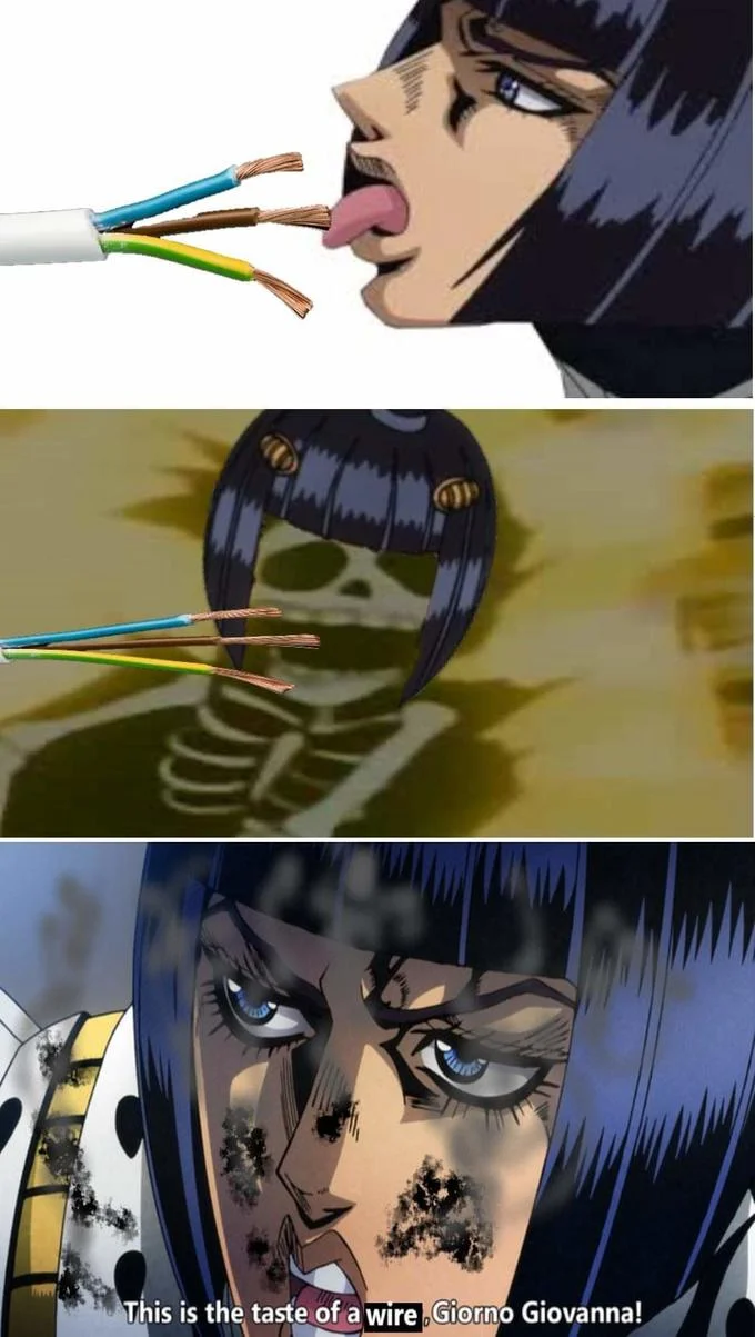 This Is the Taste of a Liar — Bucciarati licking electrical wires and getting electrocuted meme