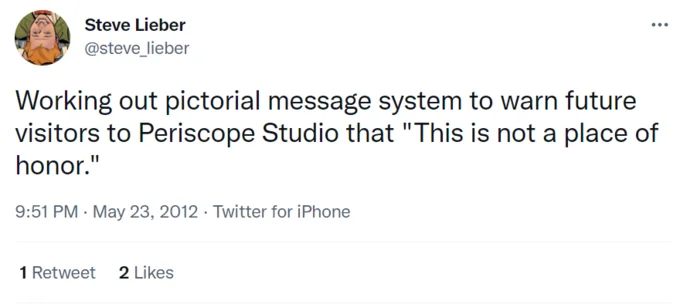 This Place Is Not A Place Of Honor — Tweet from May 2012 by Steve Lieber joking about WIPP warning system applied to studio.
