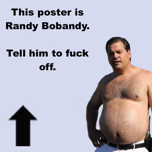 This Poster Is A Skeleton — Randy Bobandy variation with shirtless man and text telling him to fuck off with downward arrow.