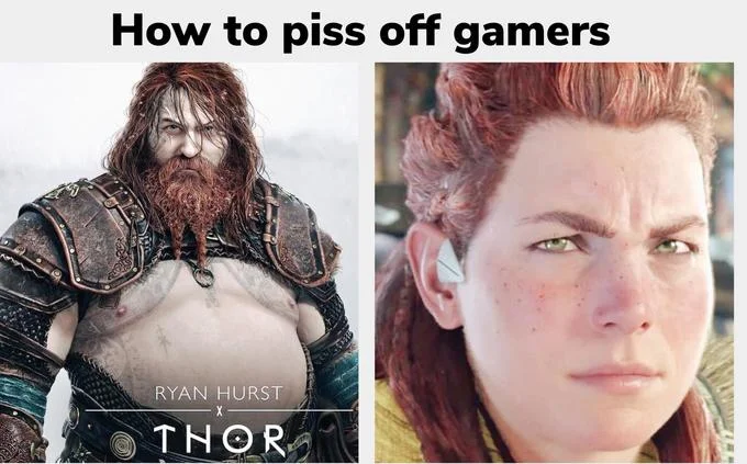 Thor God Of War Ragnarok — Image macro 'How to piss off gamers' with GoW Thor and Aloy side-by-side.