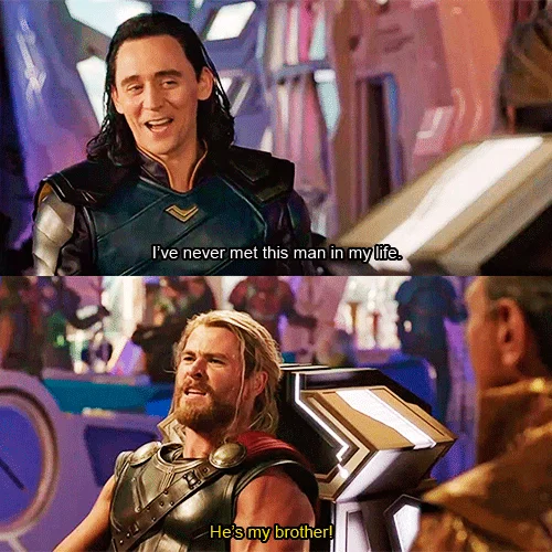 Thor Ragnarok scene with Loki denying knowing Thor who exclaims he's my brother