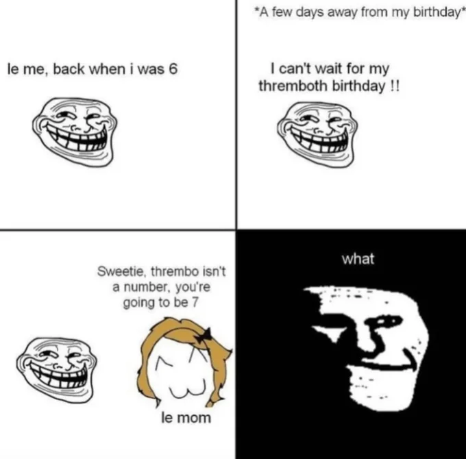 Four-panel trollface comic about a child's 'thremboth' birthday being invalidated.