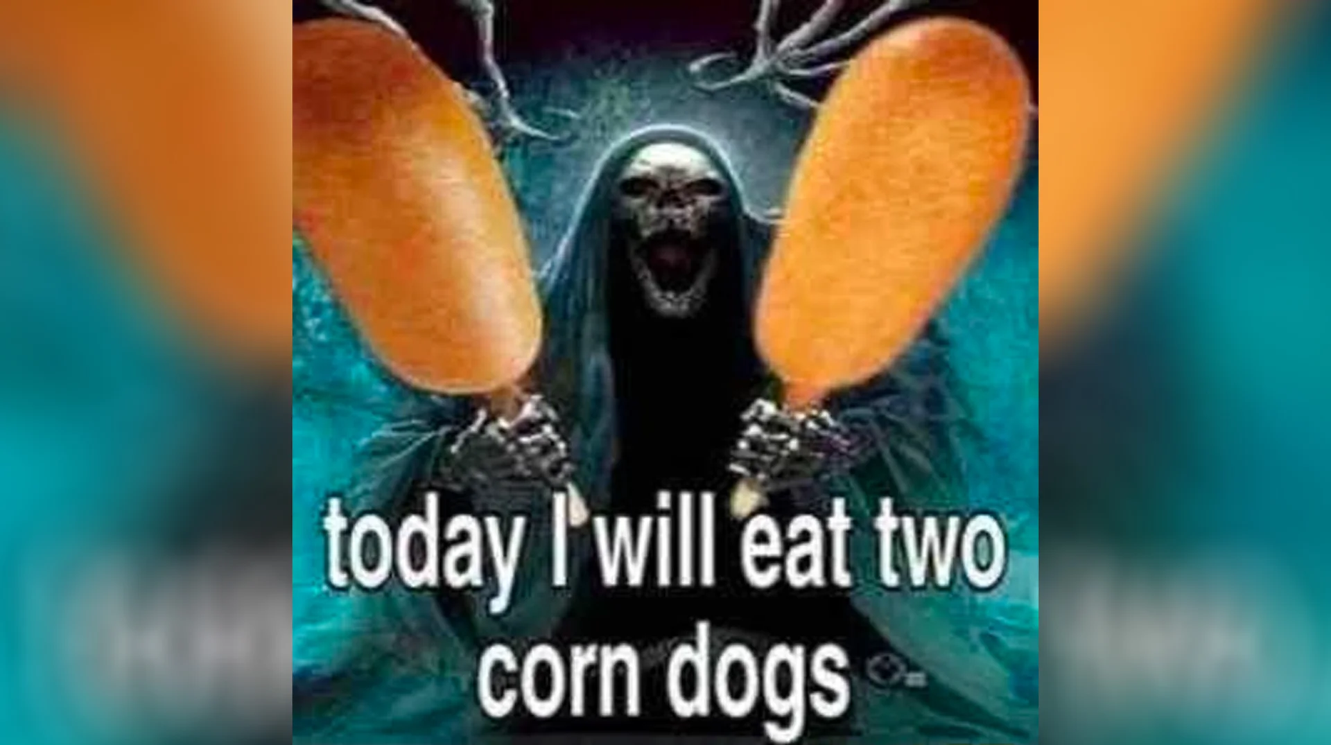 Hooded skeletal grim reaper holding two corn dogs with caption 'today I will eat two corn dogs'