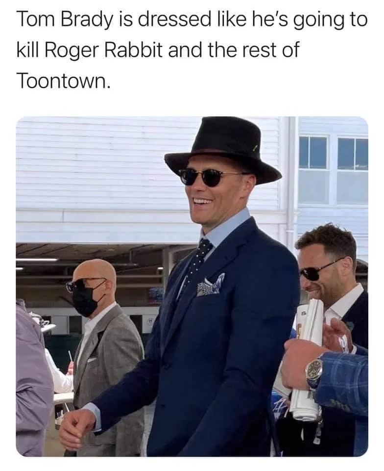 Tom Brady in fedora and suit with caption about killing Roger Rabbit and Toontown