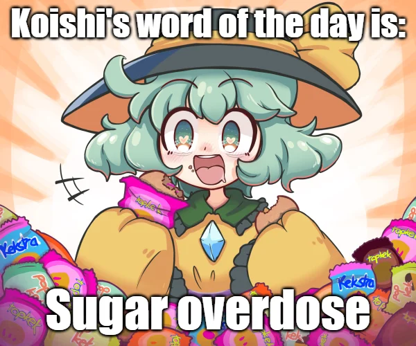 Koishi Komeiji from Touhou surrounded by Topkek snack wrappers with 'Sugar overdose' caption