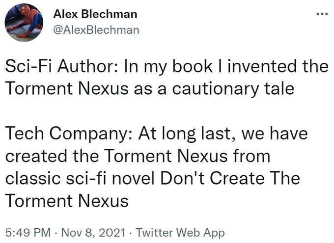 Screenshot of Alex Blechman's original Torment Nexus tweet from November 2021