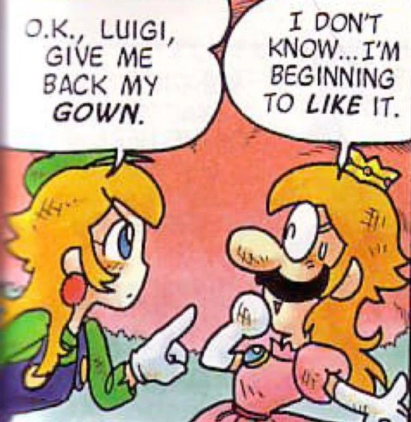 Trans Luigi — Comic panel of Luigi wearing Princess Peach's gown saying he is beginning to like it