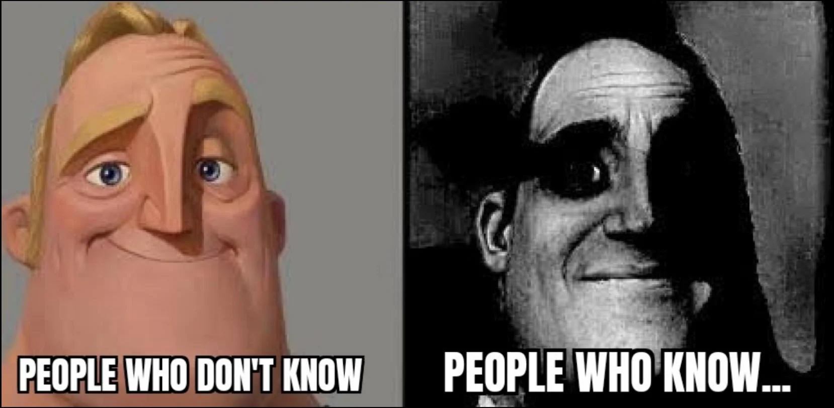 Traumatized Mr Incredible People Who Dont Know Vs People Who Know — Two-panel Mr. Incredible meme comparing 'people who don't know' with the traumatized