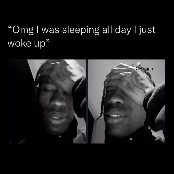 Travis Scotts Apology Video — Meme with text 'I was sleeping all day' paired with still images from video.