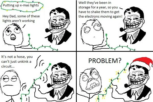 Trolldad — Christmas rage comic of Troll Dad telling his son to shake broken xmas lights to get the electrons moving.