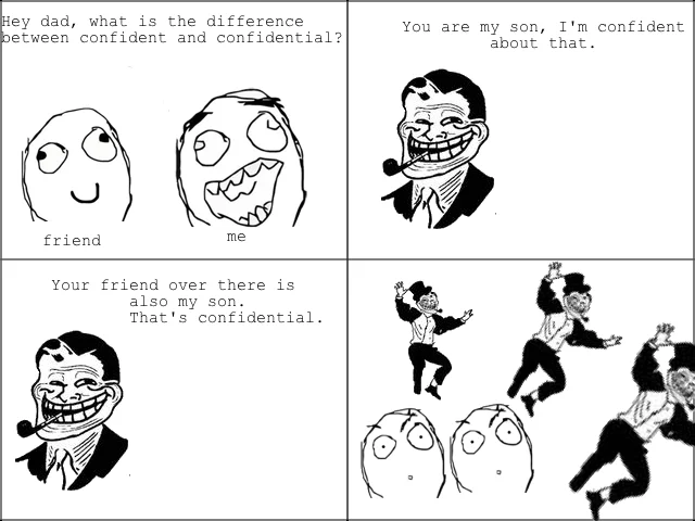 Trolldad — Rage comic of Troll Dad explaining confident versus confidential by implying infidelity.