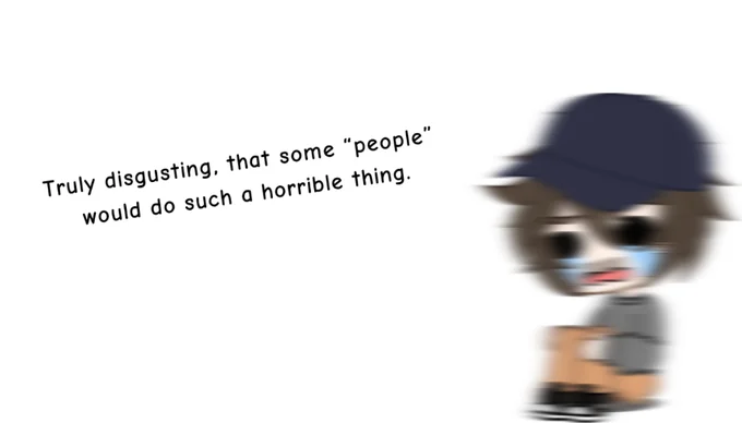 Truly Disgusting That Some People Would Do This Horrible Thing — Minimalist image with cartoon character and copypasta text overlaid.
