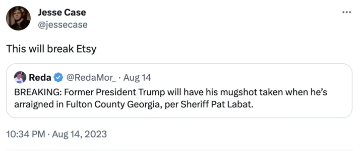 Trump Mugshot — Twitter post joking about mugshot's impact on Etsy merchandise.