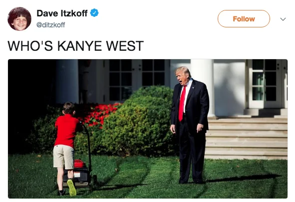 Trump Yelling At Lawn Mowing Boy — Twitter post asking 'WHO'S KANYE WEST' with lawn meme image.