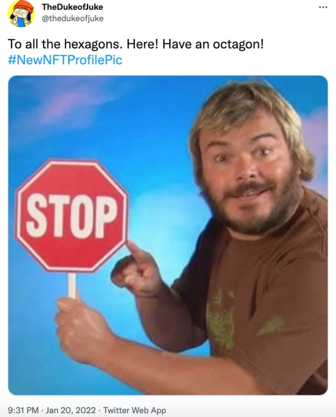 Twitter Hexagonal NFT Profile Pictures — Tweet with Jack Black holding a stop sign octagon, mocking hexagonal NFT profile pictures