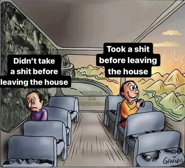Two Guys on a Bus meme comparing taking a shit before leaving the house or not.