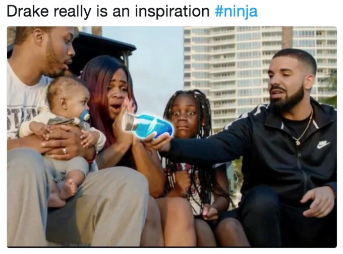 Ninja — Tweet captioned 'Drake really is an inspiration' with God's Plan music video still
