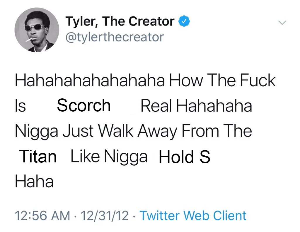 Tyler, The Creator's Cyber-Bullying Tweet — Tyler, The Creator tweet remix referencing Attack on Titan with Scorch, Titan, and Hold S swapped in.