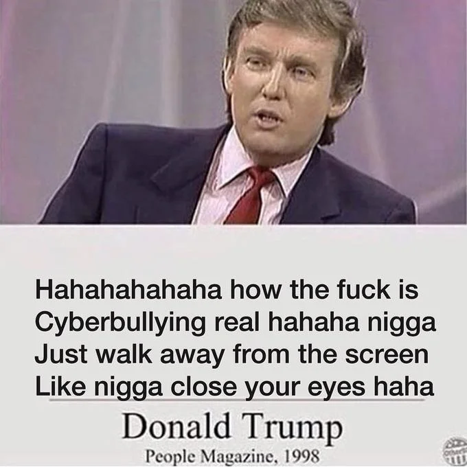 Tyler, The Creator's Cyber-Bullying Tweet — Fake quote card showing Donald Trump with the cyberbullying tweet attributed to him from People Magazine 1998.