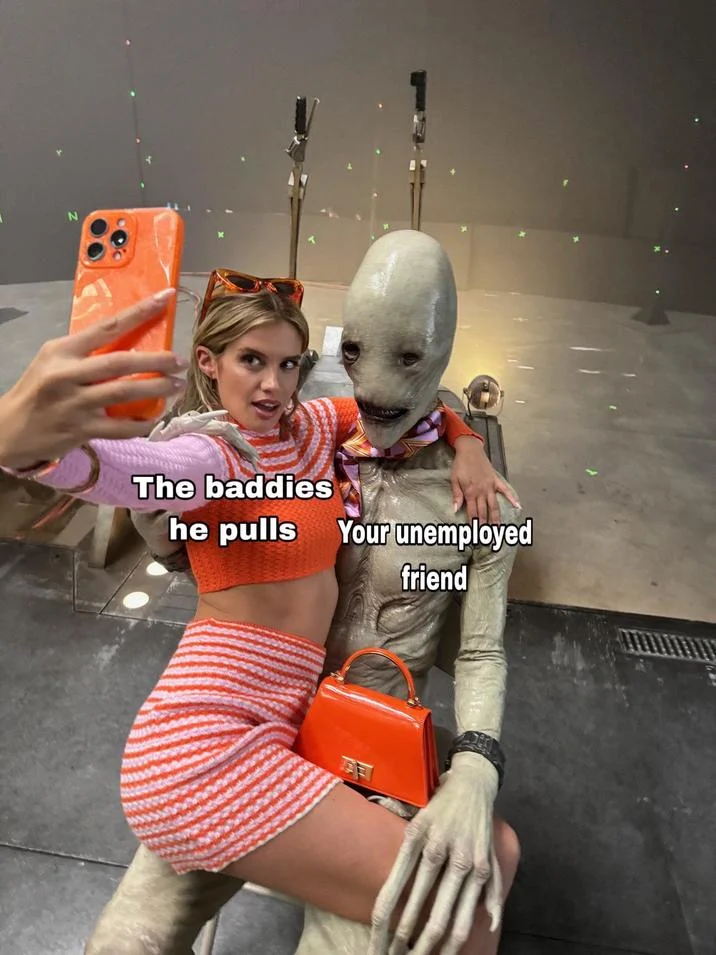 Type Of Girl You Pull When Youre Unemployed Unemployment Glow — A meme about the unemployed friend pulling baddies. The meme uses the "Mr.