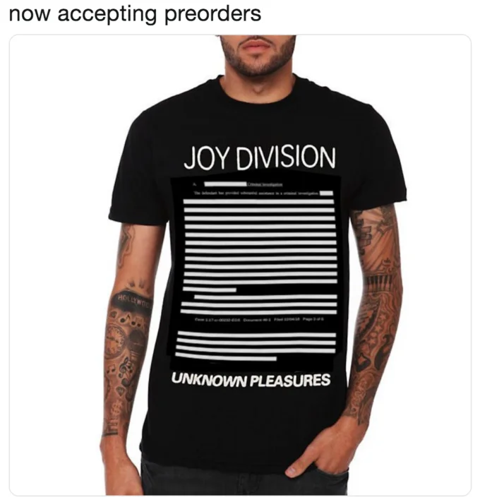 T-shirt replacing Unknown Pleasures art with a redacted court document, captioned 'now accepting preorders'