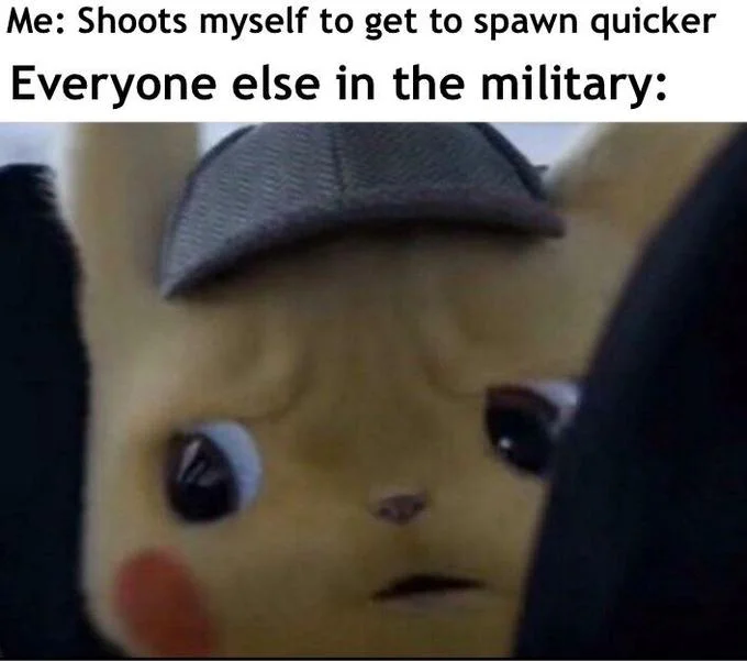 Unsettled Detective Pikachu meme comparing a video-game respawn mindset to real military service.