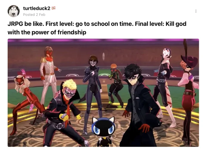 Use The Power Of Friendship To Kill God — Social media post about JRPG narrative escalation with Persona 5.