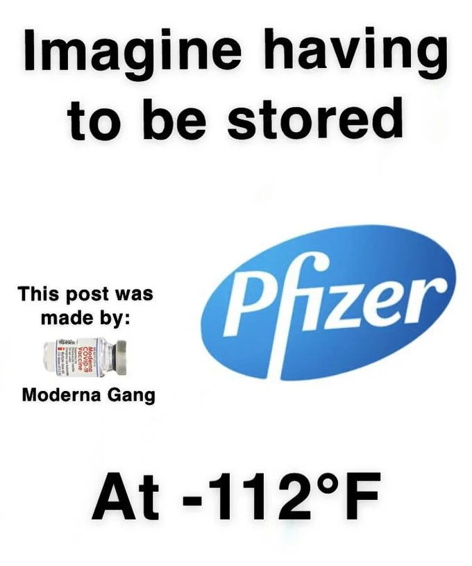 Vaccine Gangs — Moderna gang meme mocking Pfizer vaccine cold storage requirements