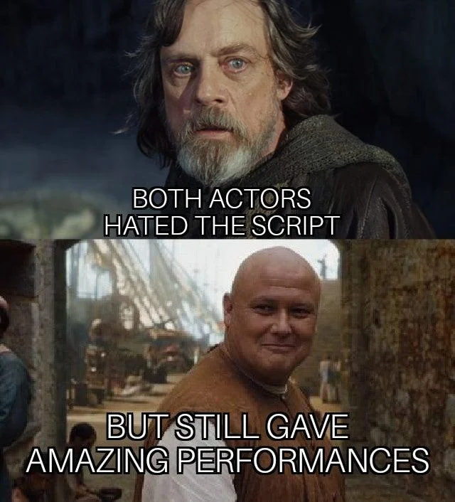 Meme comparing Mark Hamill and Varys both giving great performances despite hating scripts