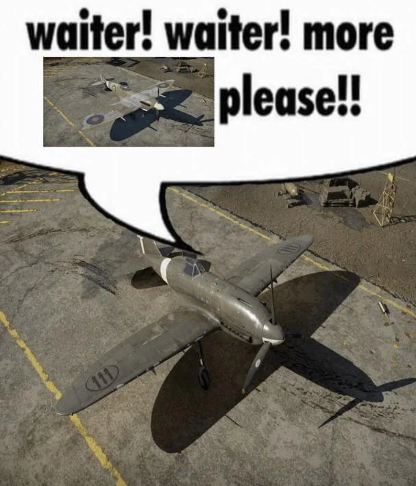 Waiter! Waiter! More Toddlers Please!! — War Thunder fighter plane with speech bubble containing another plane image