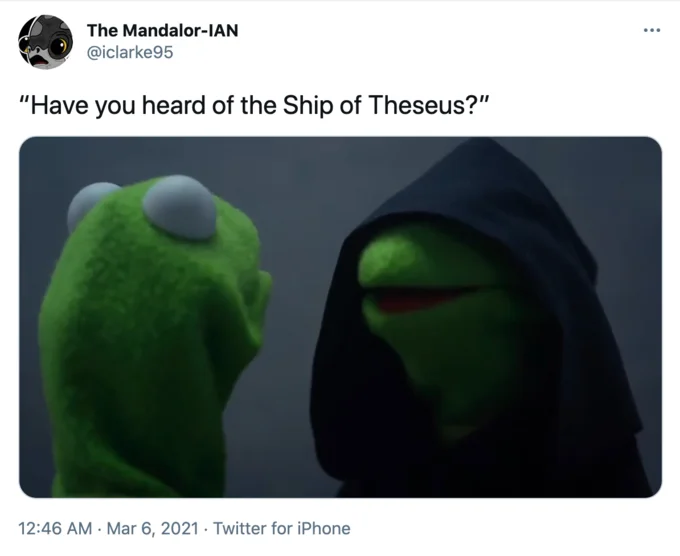WandaVision "Ship Of Theseus" Conversation — Tweet using the Evil Kermit meme captioned 'Have you heard of the Ship of Theseus?'