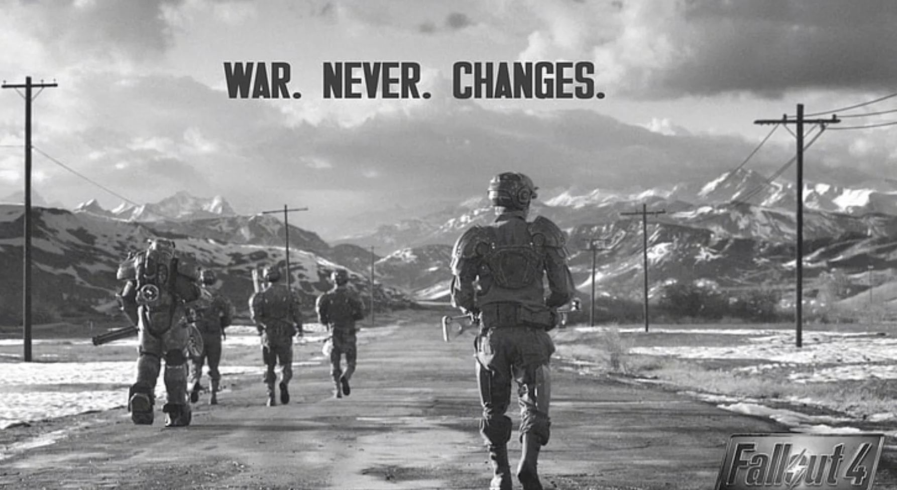 War Never Changes — Fallout 4 key art of power-armored soldiers walking a desolate highway under the caption WAR. NEVER. CHANGES.
