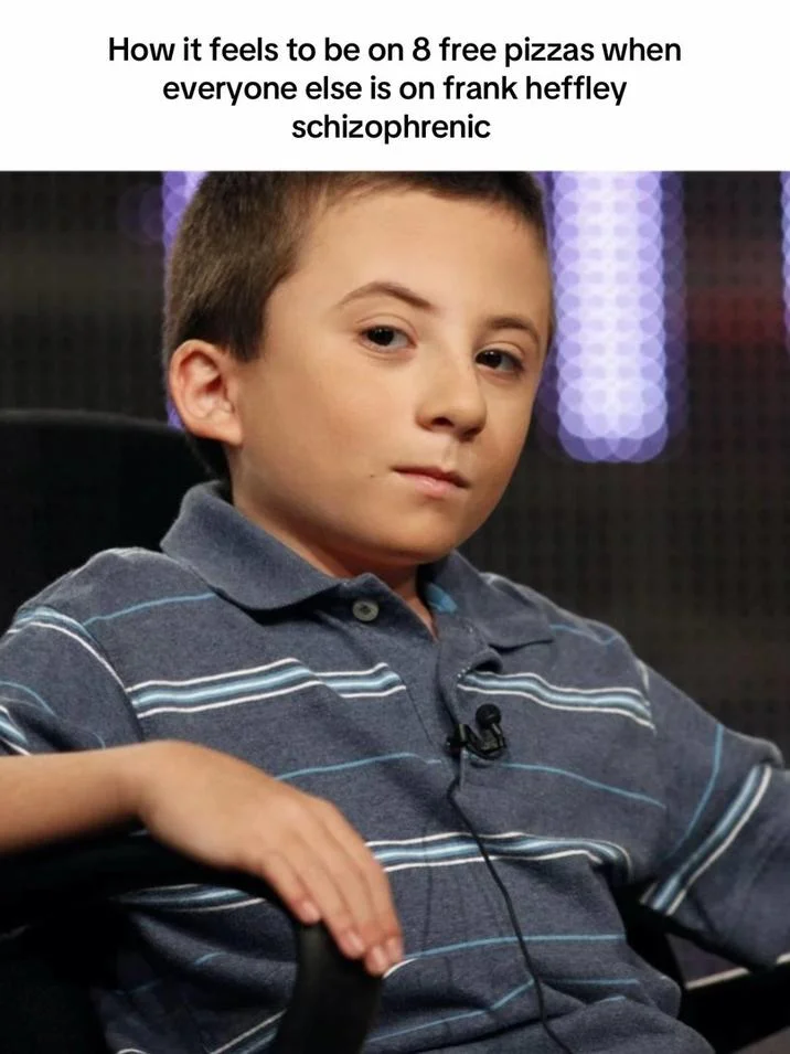 We Just Got 8 Free Pizzas — Young boy in striped polo shirt with meme caption comparing '8 free pizzas' to 'frank heffley schizophrenic'
