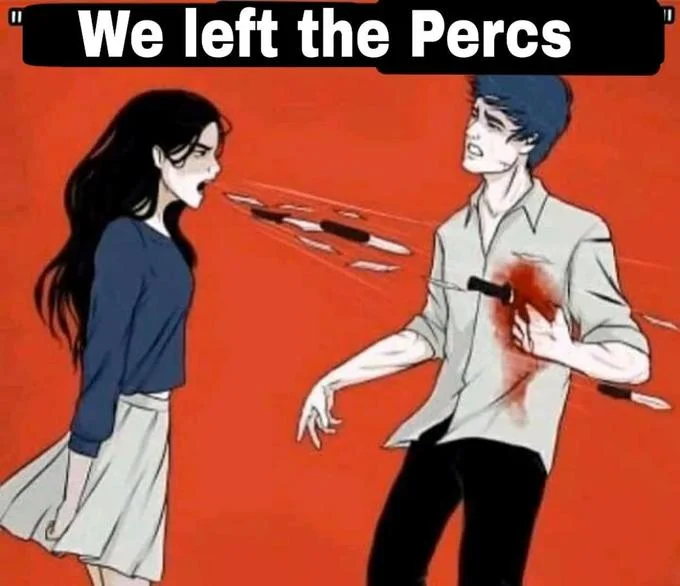 Anime girl throwing pencils stabbing boy with 'We left the Percs' caption.