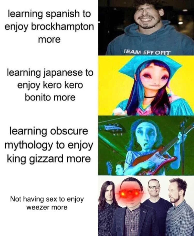 Comparison meme ending with 'Not having sex to enjoy Weezer more' over a photo of the band with glowing red eyes.