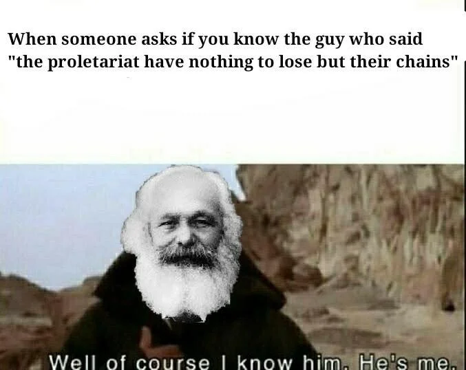 Well, Of Course I Know Him. He's Me. — Karl Marx's face edited onto Obi-Wan with Communist Manifesto quote caption