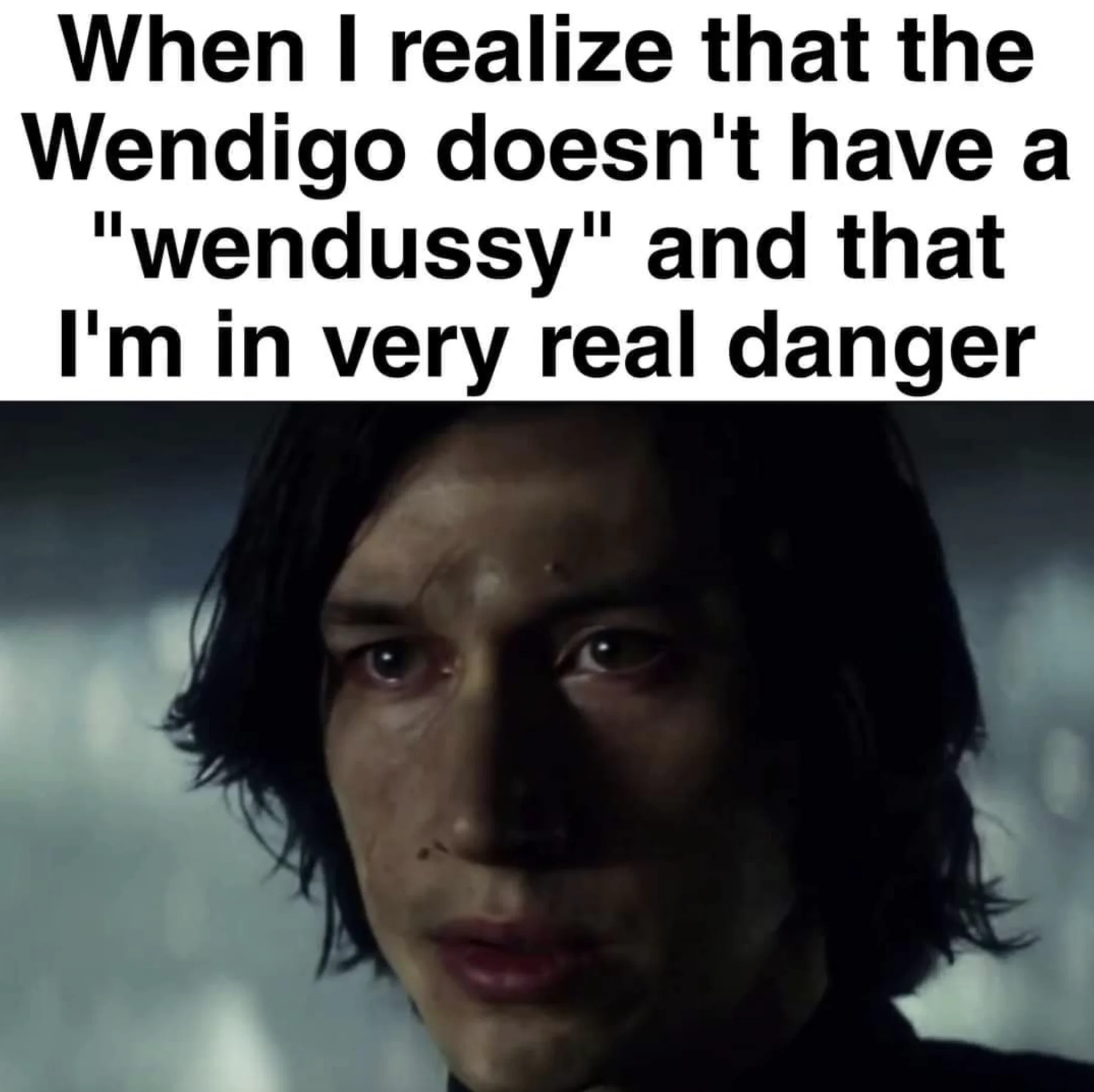 Kylo Ren meme captioned about the Wendigo not having a wendussy