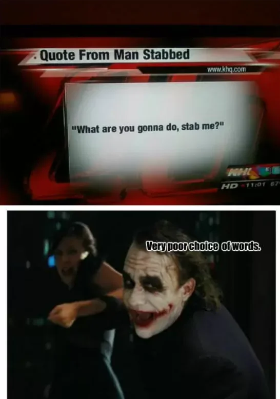 What Are You Gonna Do, Stab Me? — Meme pairing KHQ stabbing quote news screenshot with Joker from The Dark Knight saying 'Very poor choice of words.'