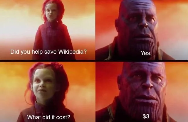 What Did It Cost? Everything — Four-panel Thanos meme about donating three dollars to Wikipedia