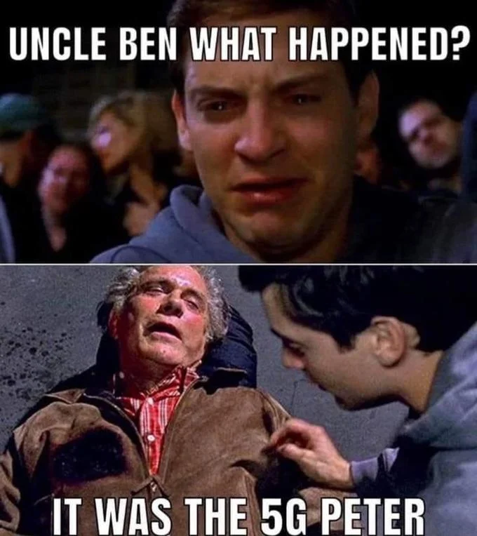 What Happened To Him — Spider-Man Uncle Ben meme captioned 'Uncle Ben what happened? It was the 5G Peter'.