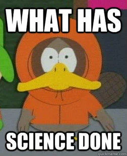 What Has Science Done — South Park character with beak modification.