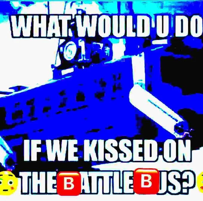 What If We Kissed In — Deep-fried Fortnite battle bus with kiss question.