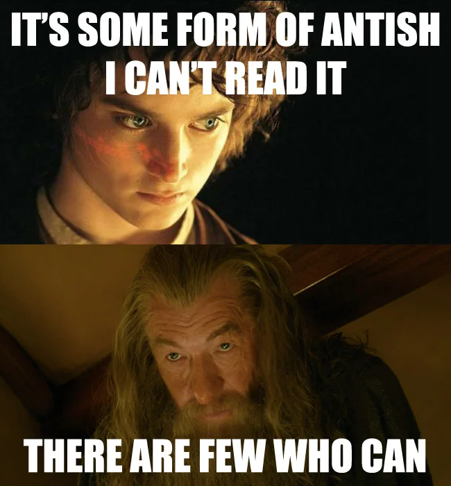 What is This? A Center for Ants? — Lord of the Rings meme with Frodo and Gandalf captioned about reading 'Antish'