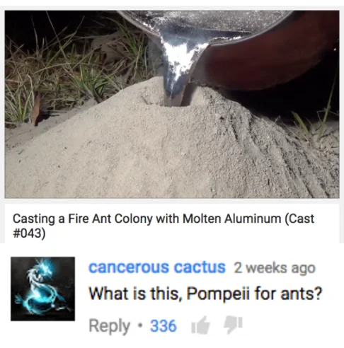 What is This? A Center for Ants? — YouTube screenshot with comment 'What is this, Pompeii for ants?' on an ant colony casting video