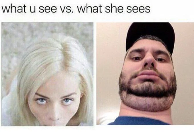 What You See vs. What She Sees — Blonde woman and bearded man in backwards cap side by side with caption.