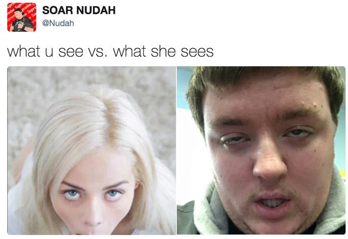 What You See vs. What She Sees — Tweet with blonde woman image next to selfie of an unattractive young man.