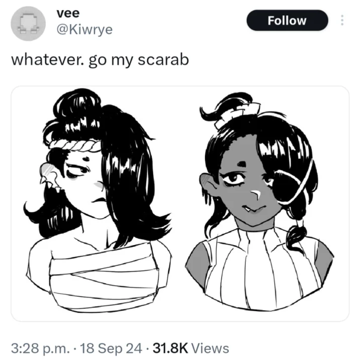 Whatever. Go My Scarab — Tweet showing two sketched female characters with the scarab caption