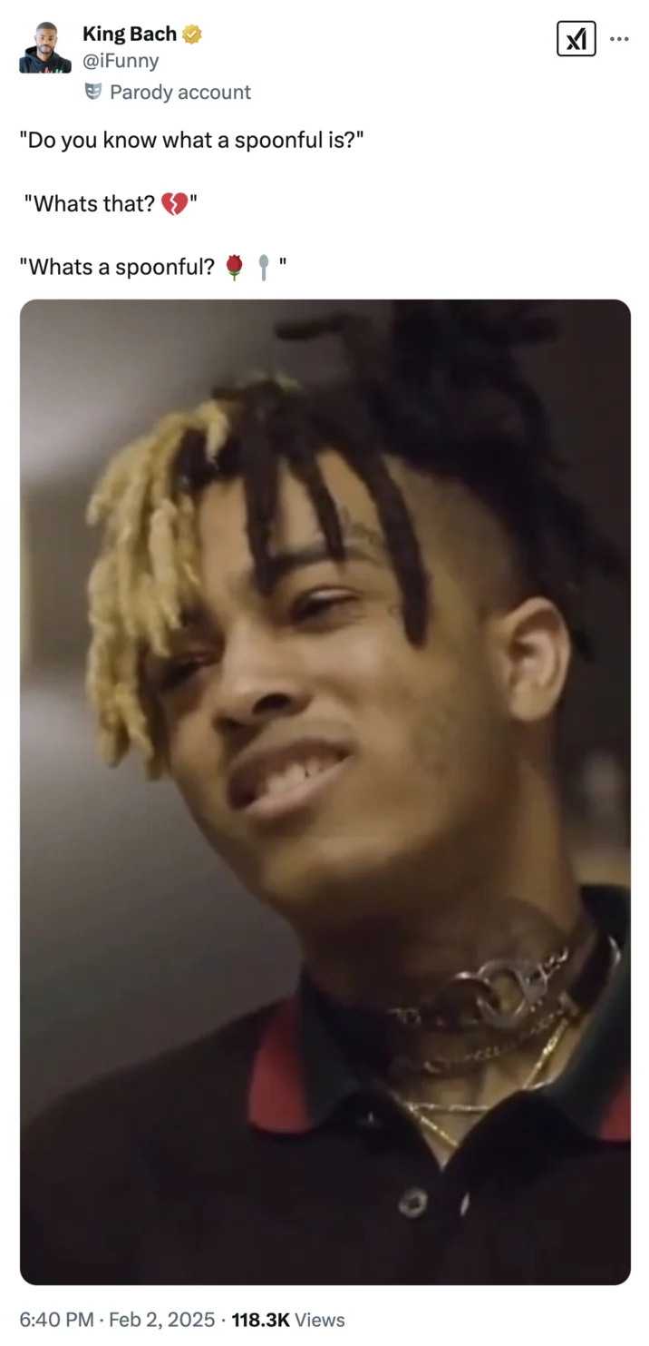 Whats A Father Xxxtentacion — What's a spoonful snowclone meme based on XXXTentacion interview