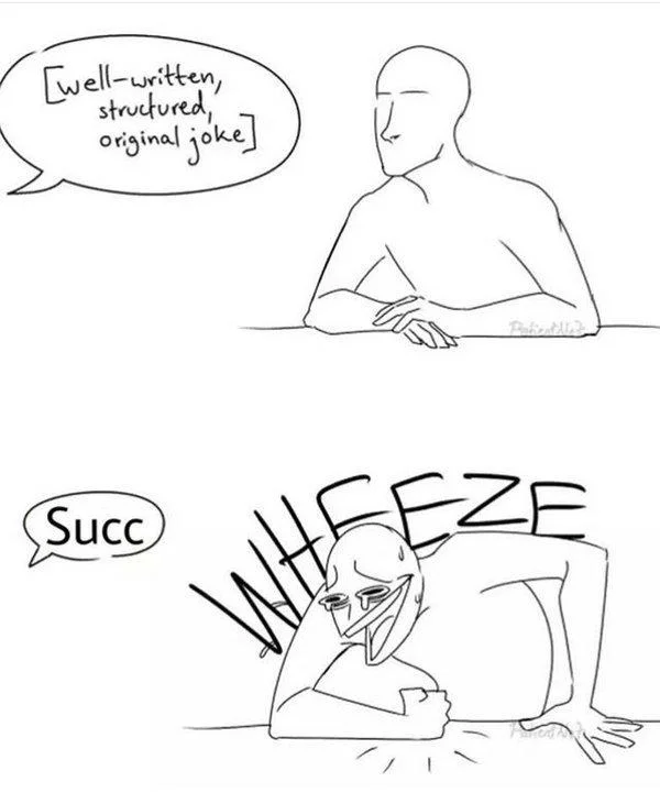 Wheeze Comic — Two-panel sketch meme showing someone laughing hysterically at a well-written original joke with exaggerated facial expressions.