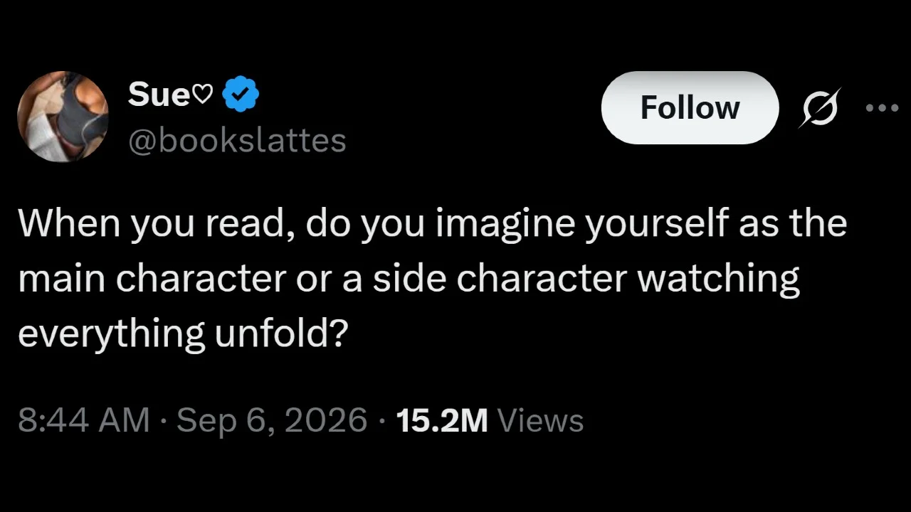 When You Read, Do You Imagine Yourself As the Main Character Or Side Character — Screenshot of a tweet by Sue @bookslattes asking whether readers imagine